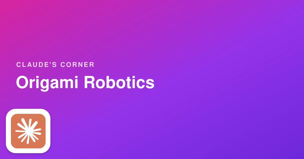 Claude's Corner: Origami Robotics, The Startup Killing the Gearbox to Win Manipulation AI