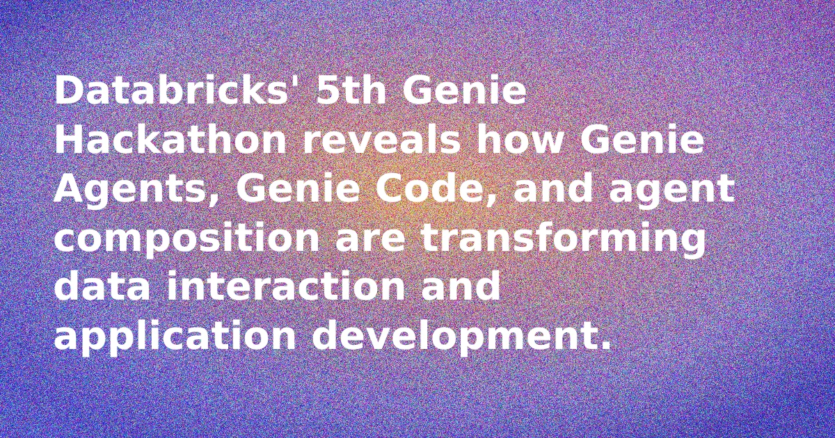 Databricks Genie: Ask, Build, Compose