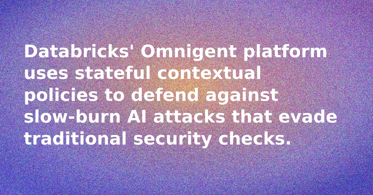 Databricks' Contextual Policies Stop Slow Attacks
