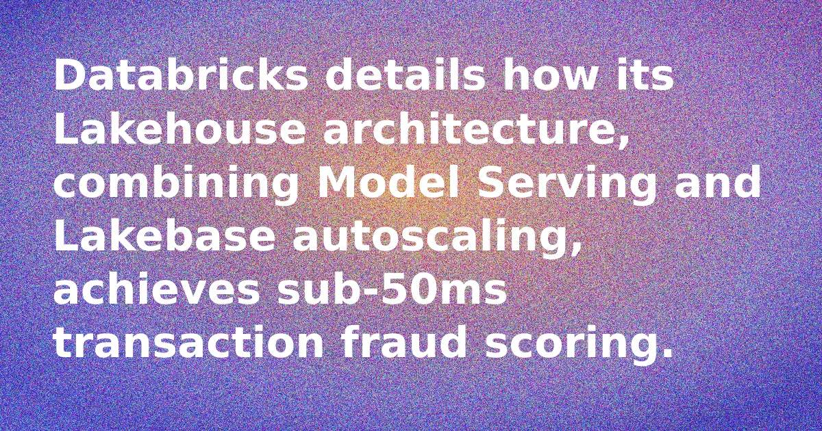 Databricks Scales Real-Time Fraud Detection