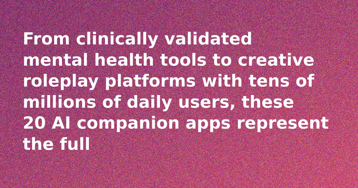 The 20 Best AI Companion Apps in 2026