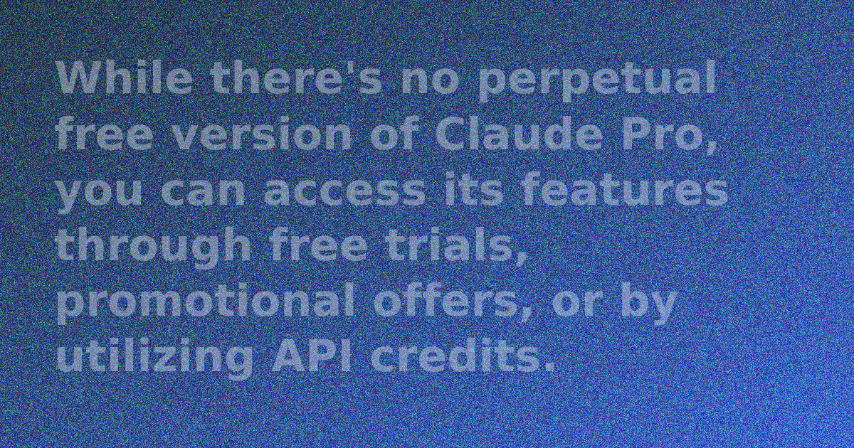 How to Get Claude Pro for Free: Options & Alternatives
