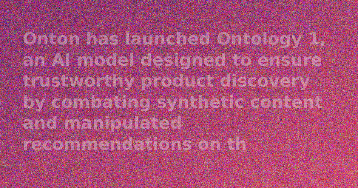 Diagram illustrating Onton's Ontology 1 AI model for trust and authenticity in agentic web product discovery.