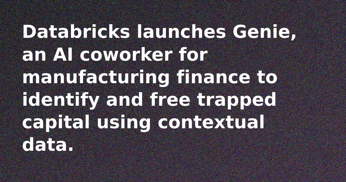 Databricks AI: Finance's New Manufacturing Coworker