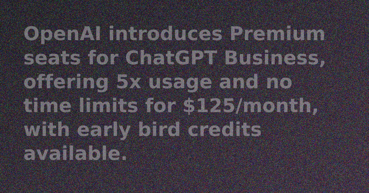 Screenshot of OpenAI's announcement page for ChatGPT Business Premium seats.