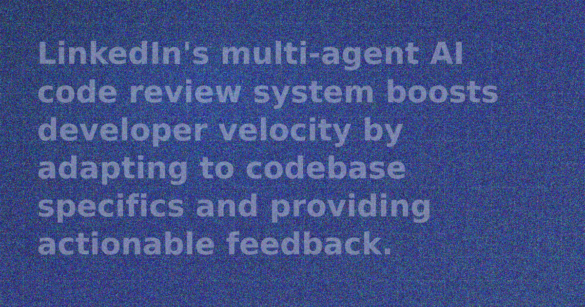 Diagram showing LinkedIn's multi-agent AI code review system architecture with orchestrator and subagents.