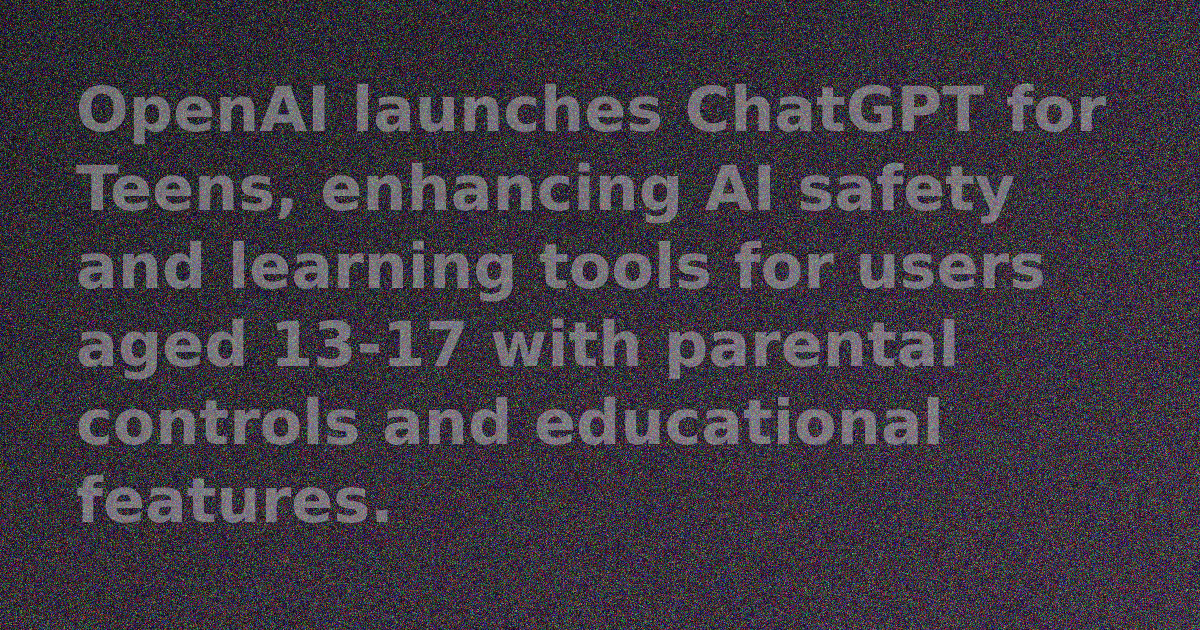 Screenshot of ChatGPT for Teens interface showing learning prompts and safety features.