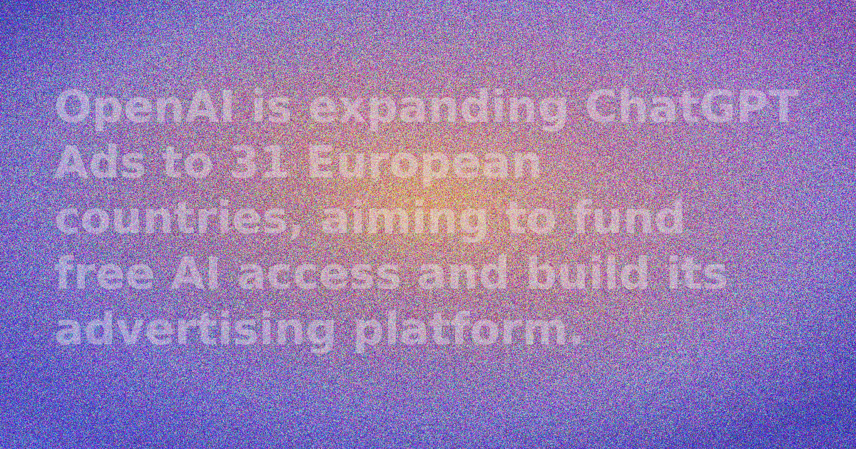 OpenAI logo with text 'ChatGPT Ads expands across Europe'
