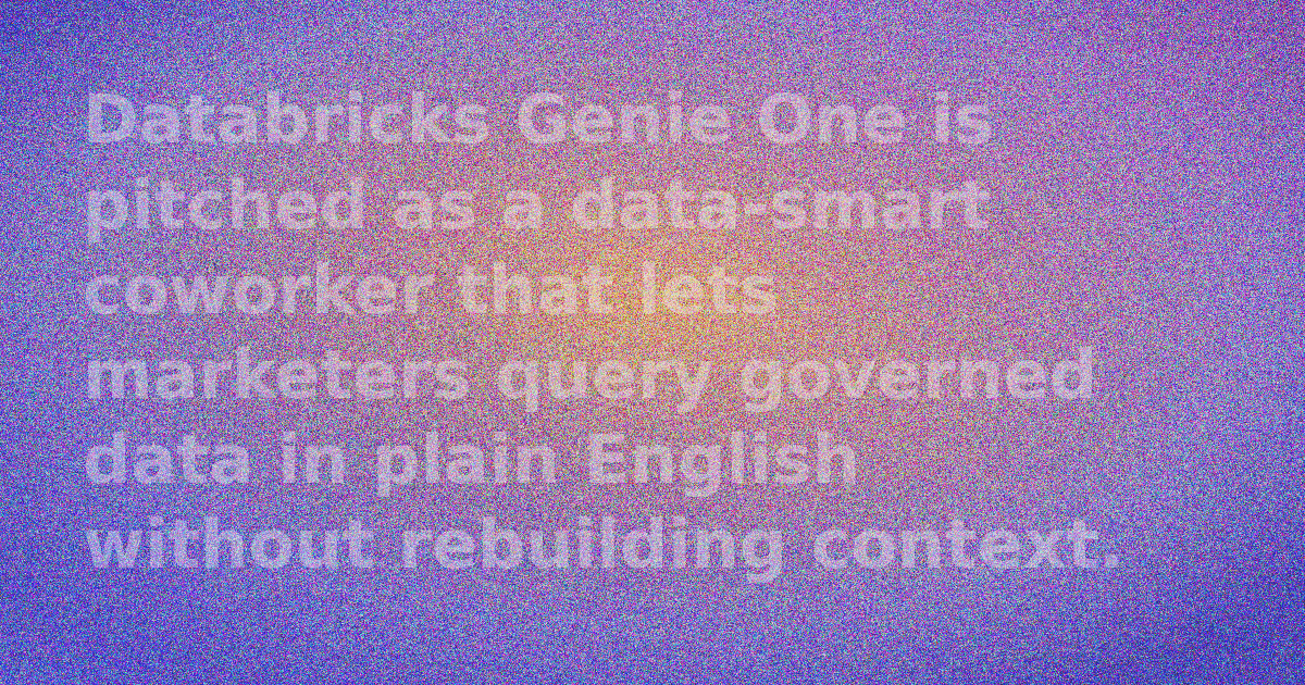 Databricks Genie One interface for marketers querying campaign and pipeline data