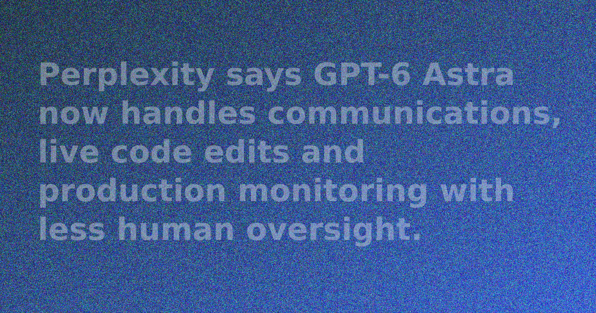 Perplexity office and OpenAI GPT-6 Astra branding