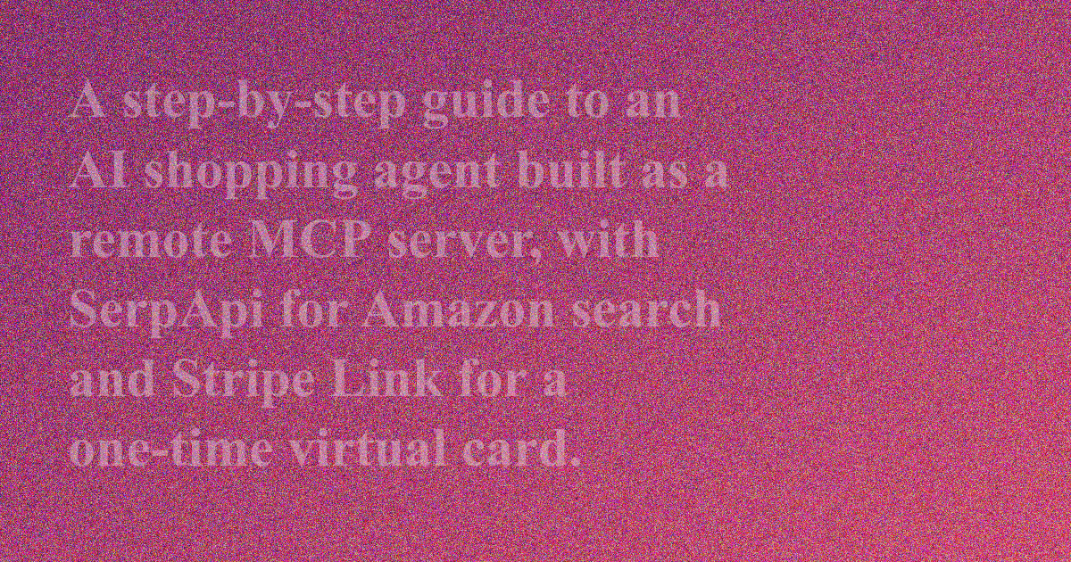 How to Build an AI Shopping Agent That Searches Amazon and Pays With Stripe Link