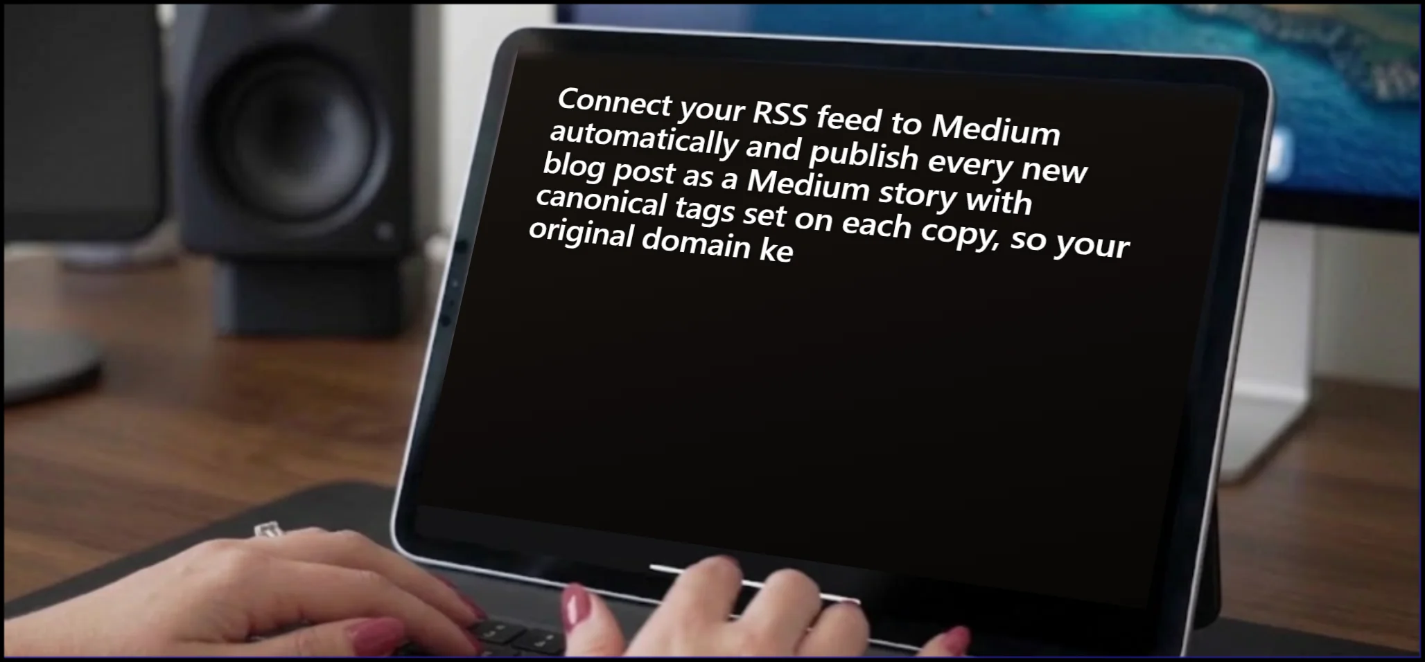 RSS to Medium: Auto-Publish Every Blog Post with Canonical Protection