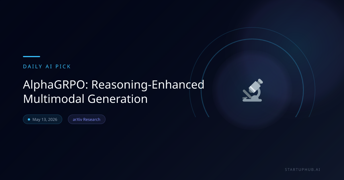 AlphaGRPO: Reasoning-Enhanced Multimodal Generation - StartupHub.ai