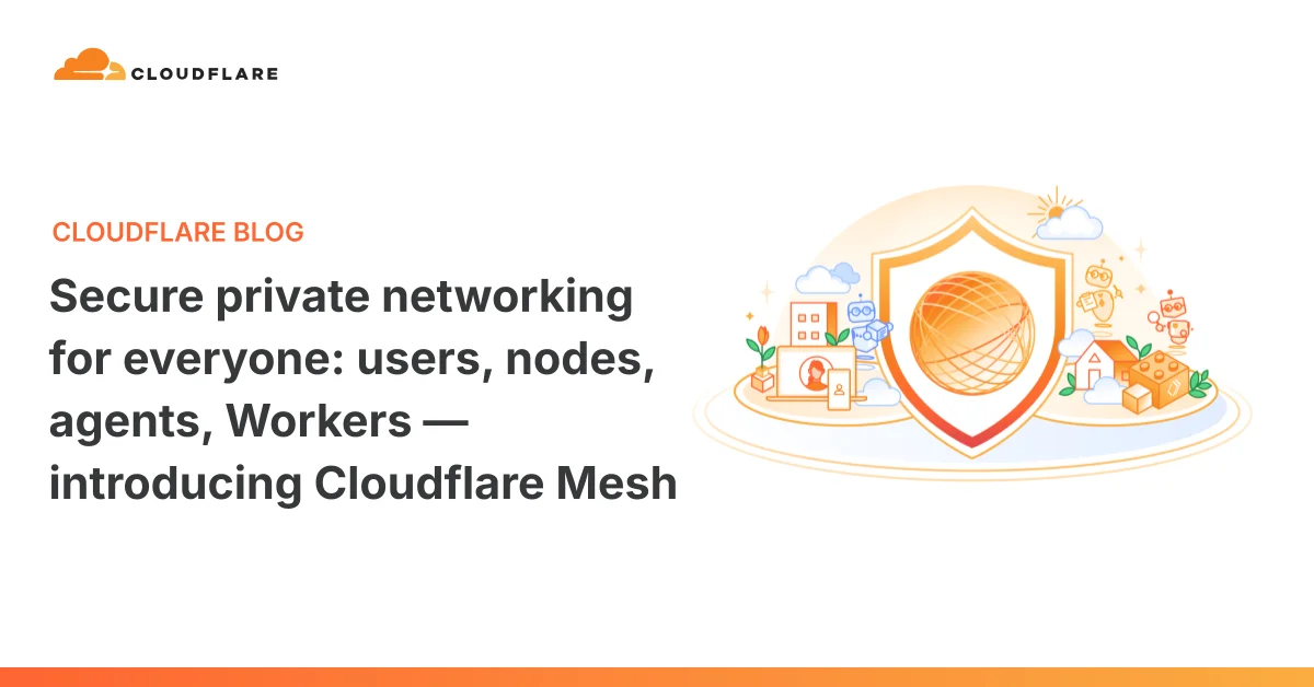Cloudflare Mesh: Private Networks for AI Agents