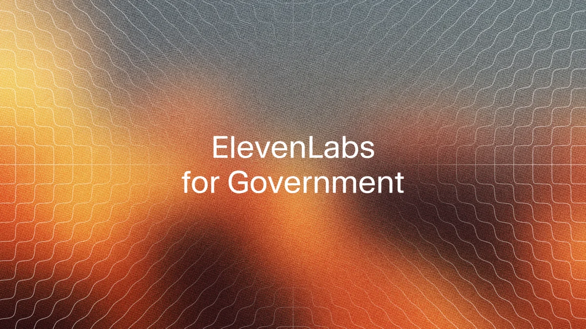 ElevenLabs Launches Dedicated Government Initiative
