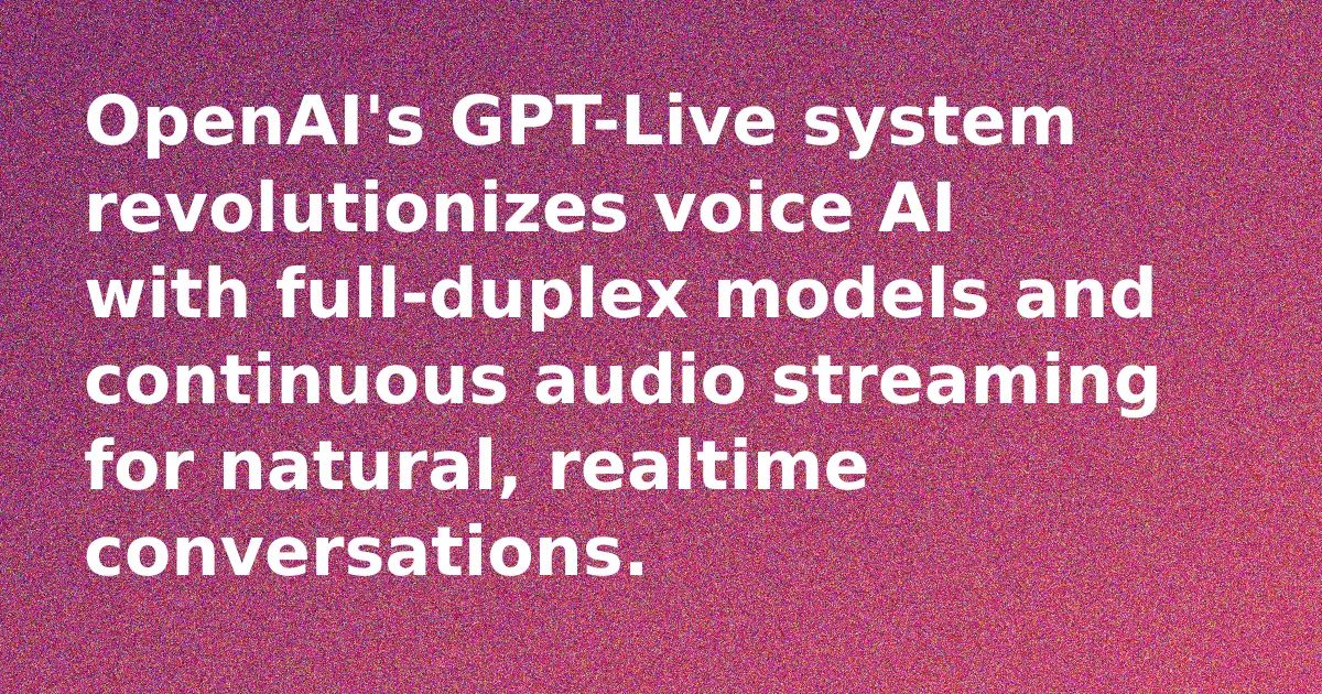 OpenAI's GPT-Live: Voice AI Gets Realtime